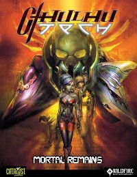 Cthulhutech RPG: Mortal Remains Details and Review