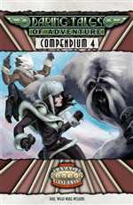 Savage Worlds: Daring Tales of Adventure: Compendium 4