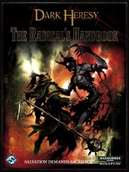 Dark Heresy RPG: The Radical's Handbook Details and Review