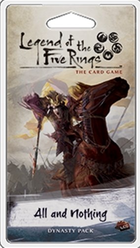 2!FFGL5C13 Legend Of The Five Rings LCG: All And Nothing Dynasty Pack published by Fantasy Flight Games
