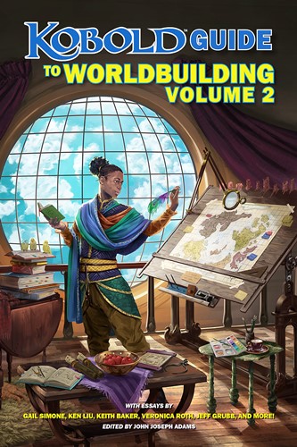 The Kobold Guide To Worldbuilding: Volume 2