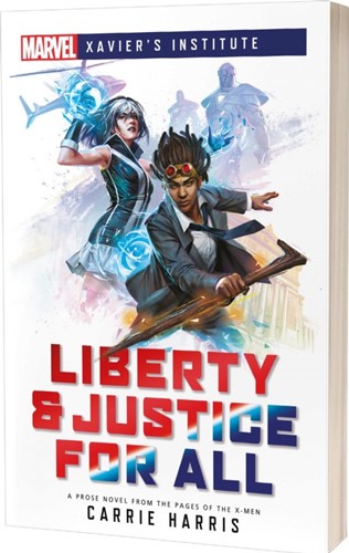 ACOLJ80586 Marvel Xavier's Institute: Liberty And Justice For All published by Aconyte Books