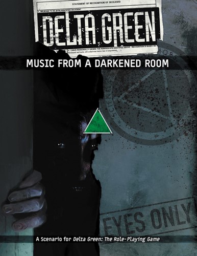 Delta Green RPG: Music From A Darkened Room