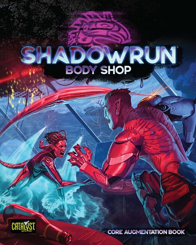 CAT28007 Shadowrun RPG: 6th World Body Shop published by Catalyst Game Labs
