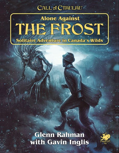 Call of Cthulhu RPG: 7th Edition Alone Against The Frost