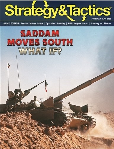 Strategy And Tactics Issue #339: Saddam Moves South