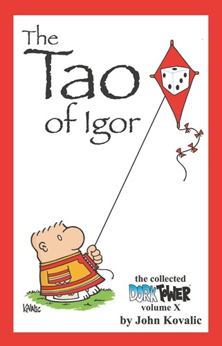 FGGTTOI The Tao Of Igor: The Collected Dork Tower Volume X published by Floodgate Games