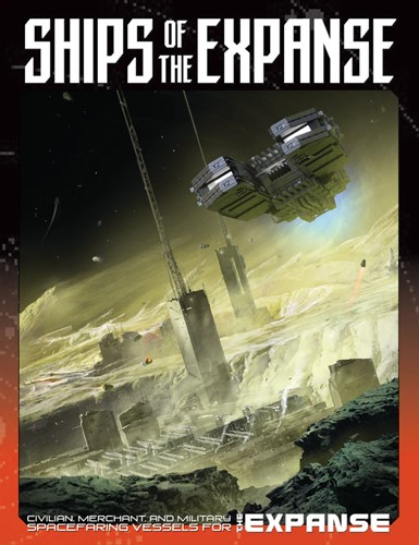 2!GRR6607 The Expanse RPG: Ships Of The Expanse published by Green Ronin Publishing