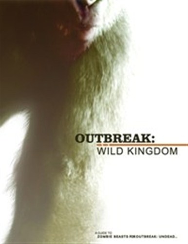 2!HB1002 Outbreak: Undead RPG: Wild Kingdom Supplement published by Hunters Books