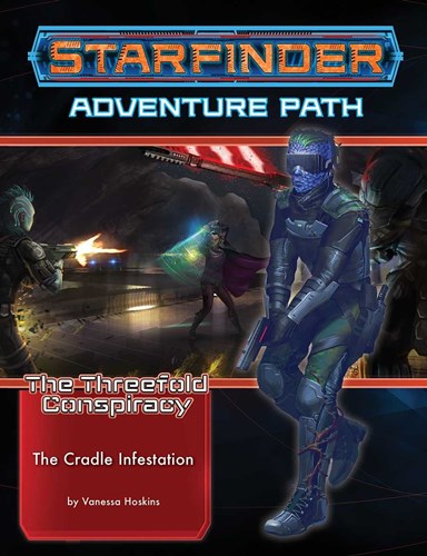 2!PAI7229 Starfinder RPG: The Threefold Conspiracy Chapter 5: The Cradle Infestation published by Paizo Publishing