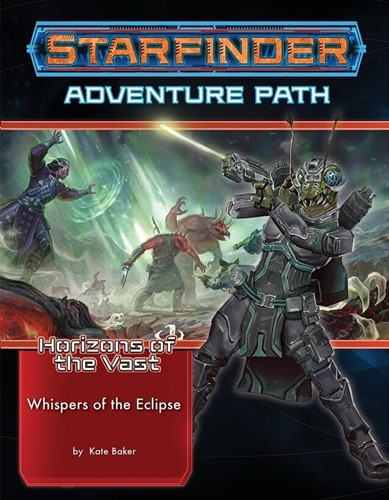 PAI7242 Starfinder RPG: Horizons Of The Vast Chapter 3: Whispers Of The Eclipse published by Paizo Publishing