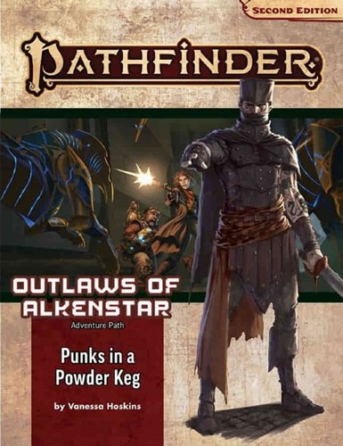 2!PAI90178 Pathfinder 2 #178 Outlaws Of Alkenstar Chapter 1: Punks In A Powderkeg published by Paizo Publishing