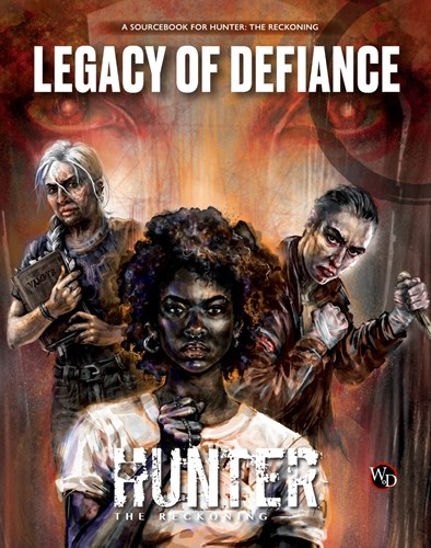 RGS01175 Hunter The Reckoning RPG: 5th Edition Legacy Of Defiance published by Renegade Game Studios
