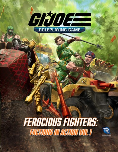 G I Joe RPG: Ferocious Fighters: Factions In Action Volume 1 Sourcebook