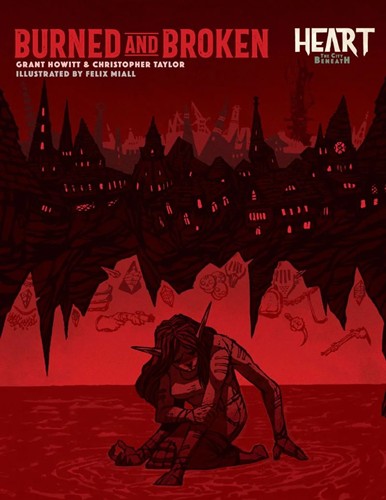 2!RRD020512 Heart The City Beneath RPG: Burned And Broken (Second Printing) published by Rowan, Rook and Decard Ltd