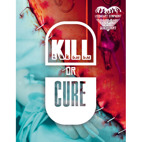 1!RRD070201 Voidheart Symphony RPG: Kill Or Cure Quickstart (Revised Edition) published by Rowan, Rook and Decard Ltd