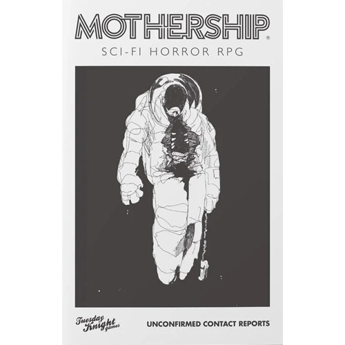 2!TKGMS011 Mothership RPG: Unconfirmed Contact Report published by Tuesday Knight Games